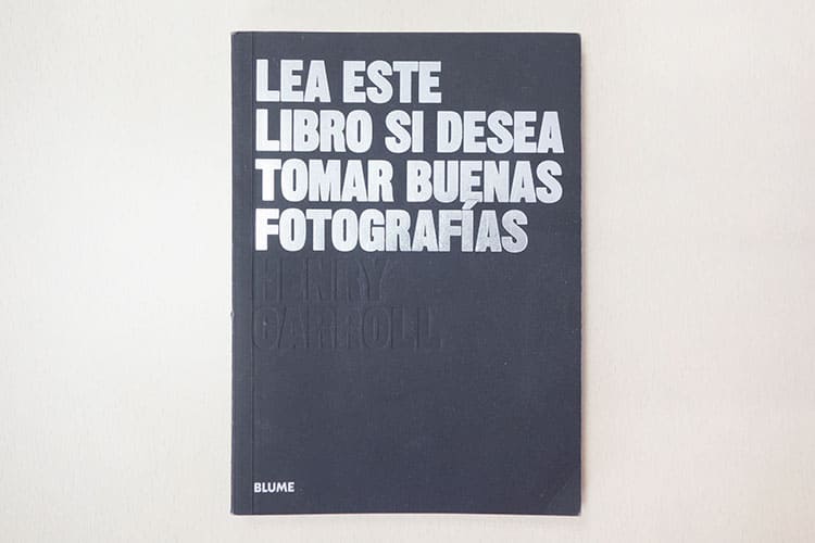 Portada del libro Lea este libro si desea tomar mejores fotografías